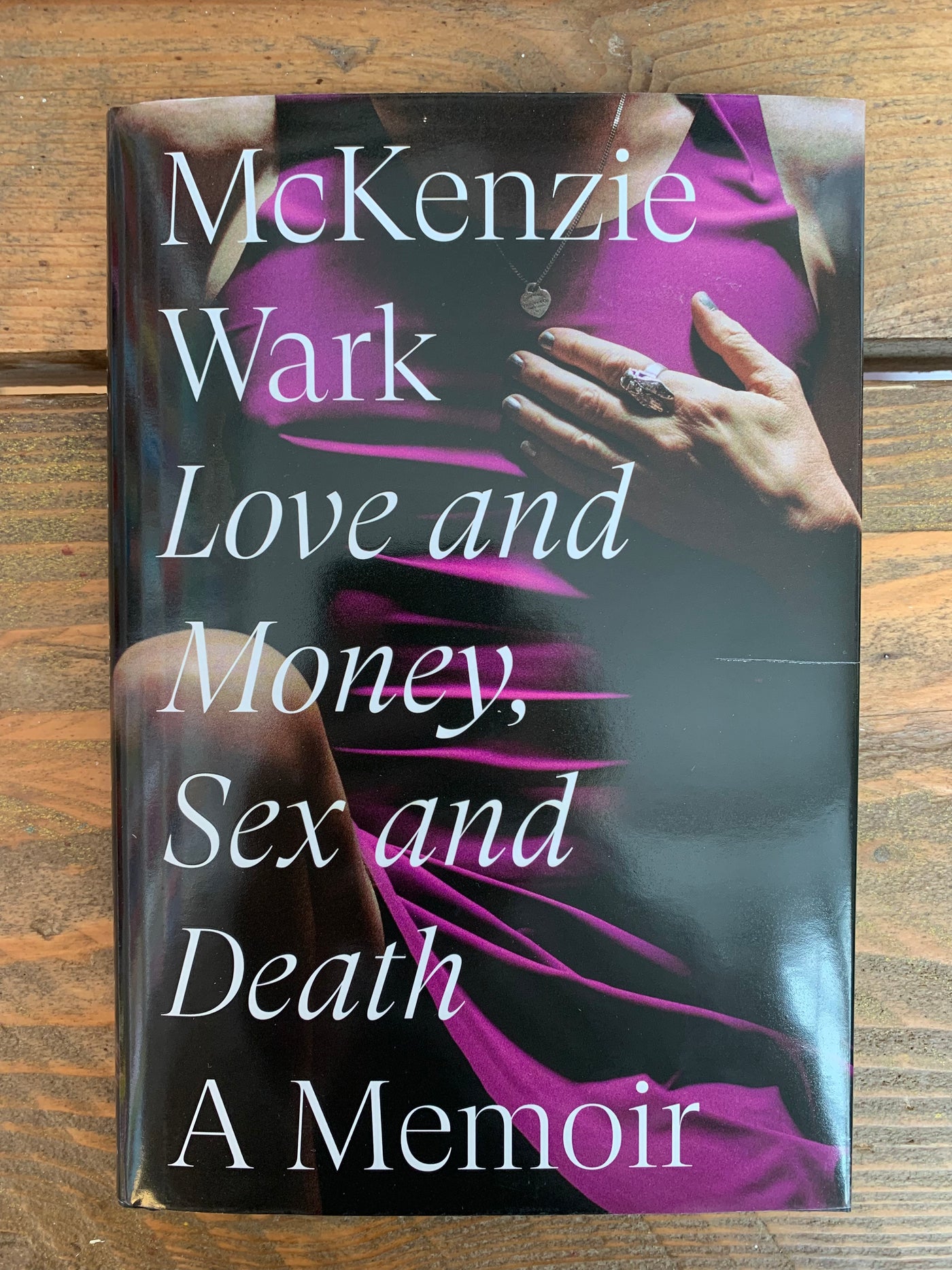 Love and Money, Sex and Death : A Memoir