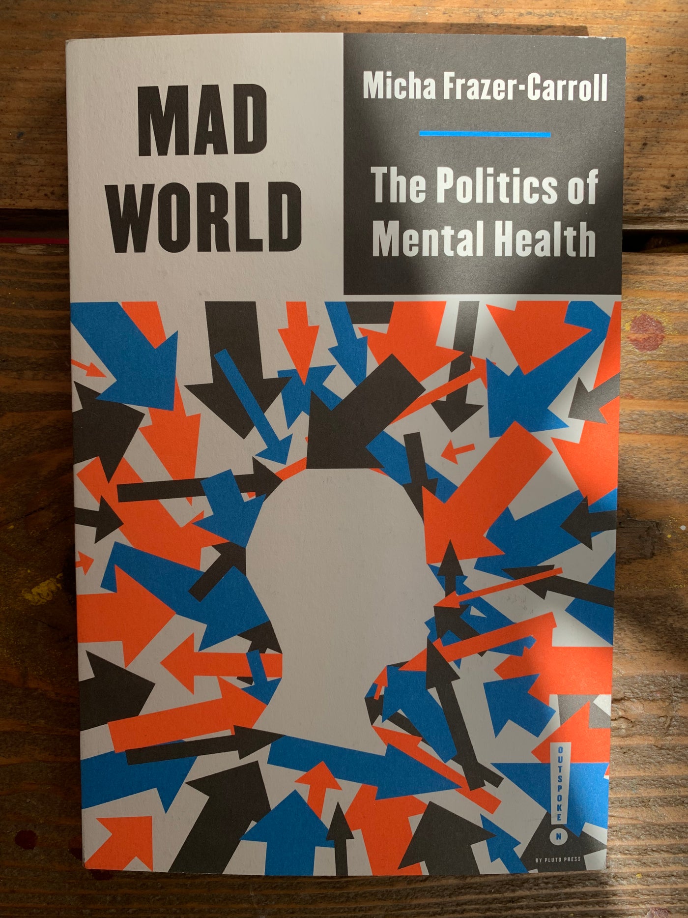 Mad World : The Politics of Mental Health