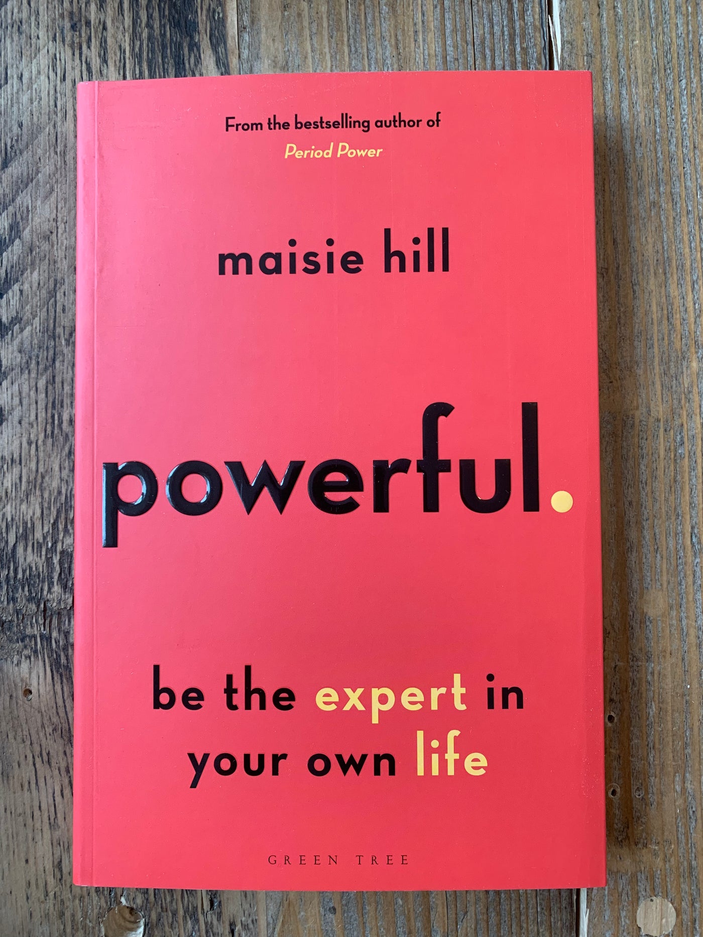 Powerful: Be the Expert in Your Own Life