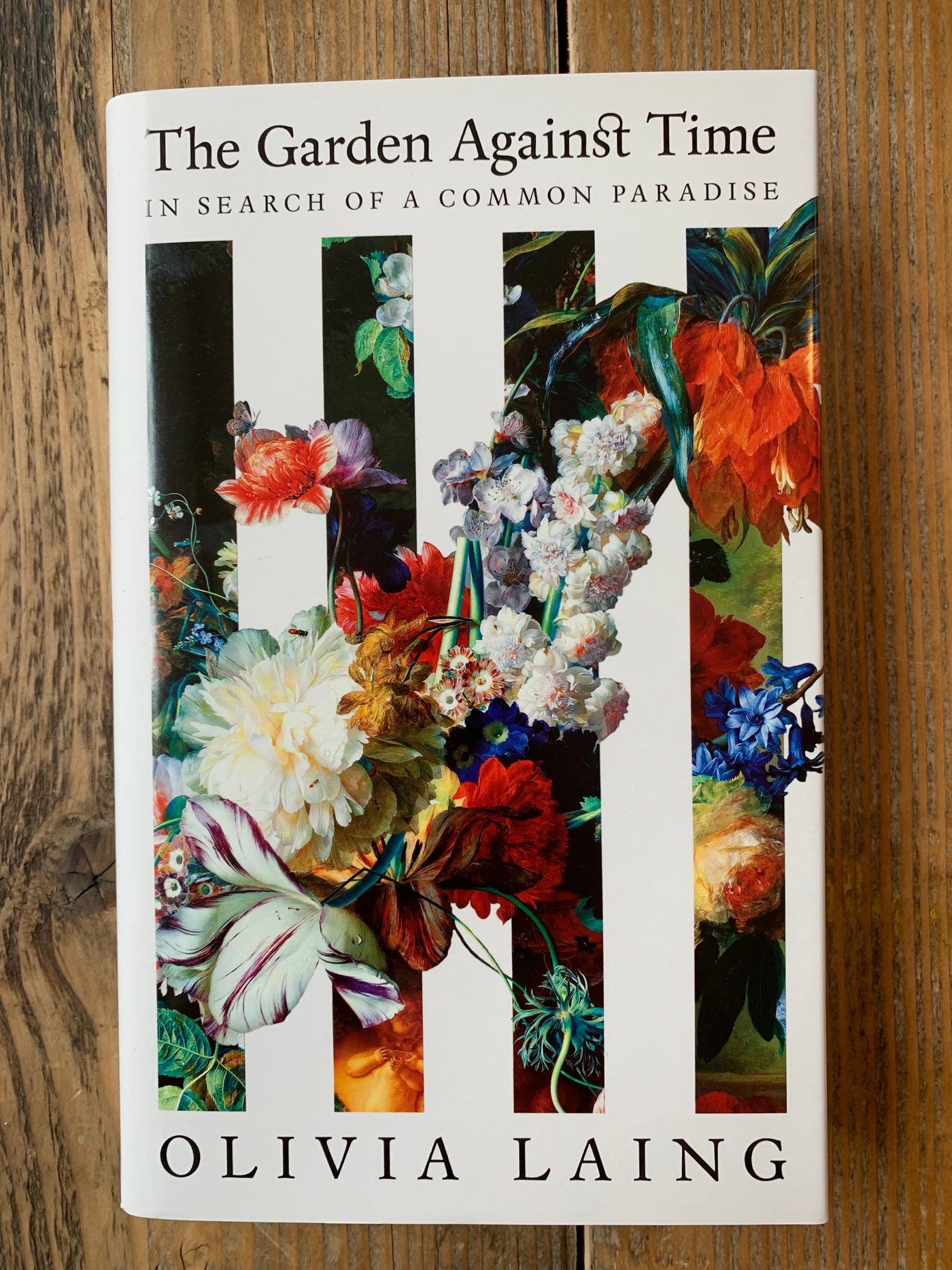 The Garden Against Time: In Search of a Common Paradise