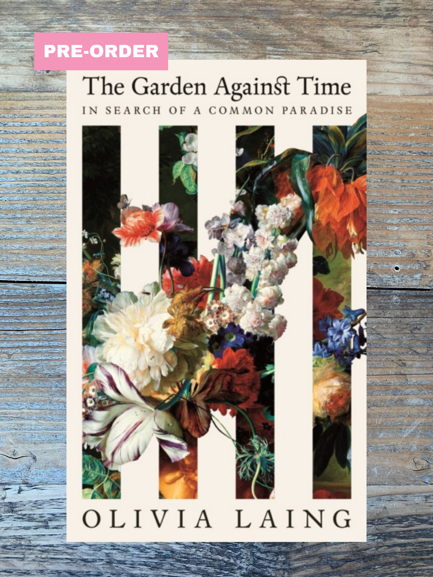 The Garden Against Time: In Search of a Common Paradise PRE-ORDER