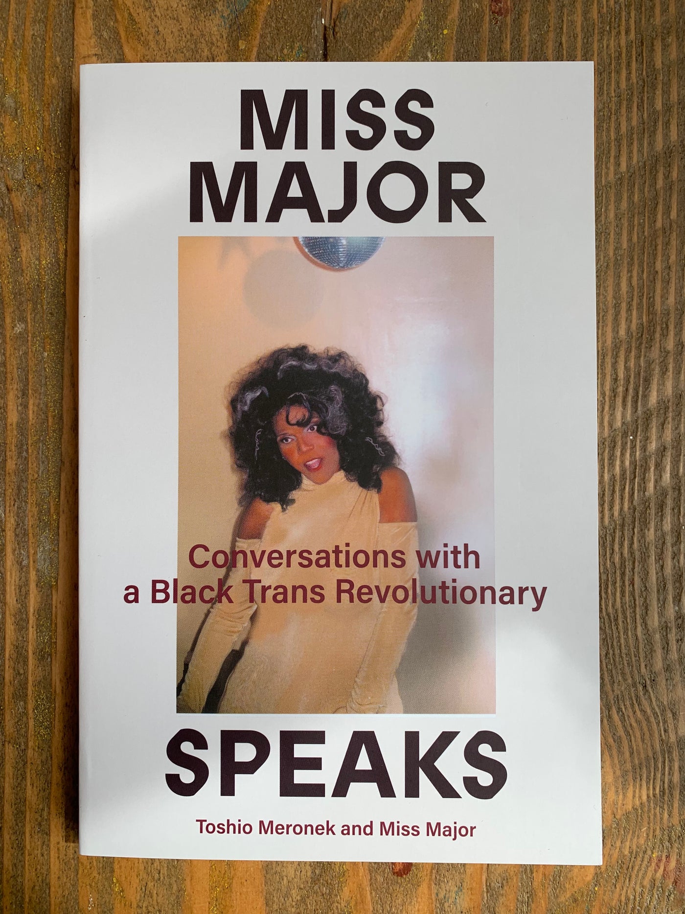 Miss Major Speaks : Conversations with a Black Trans Revolutionary