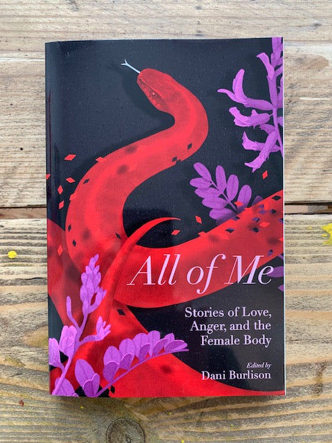 All Of Me : Stories of Love, Anger, and the Female Body