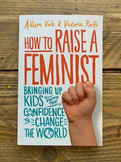 How to Raise a Feminist