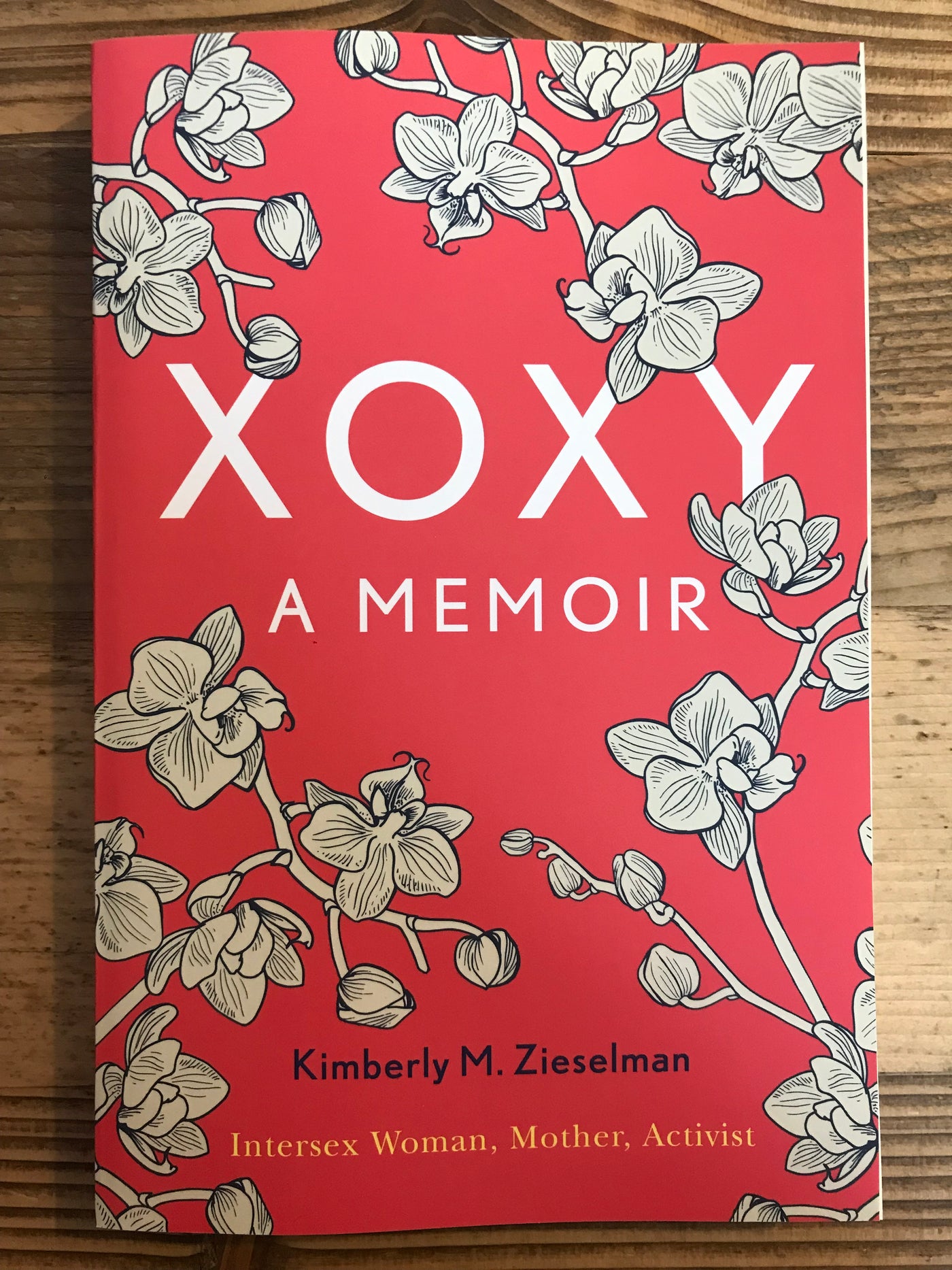 XOXY: A Memoir (Intersex Woman, Mother, Activist)