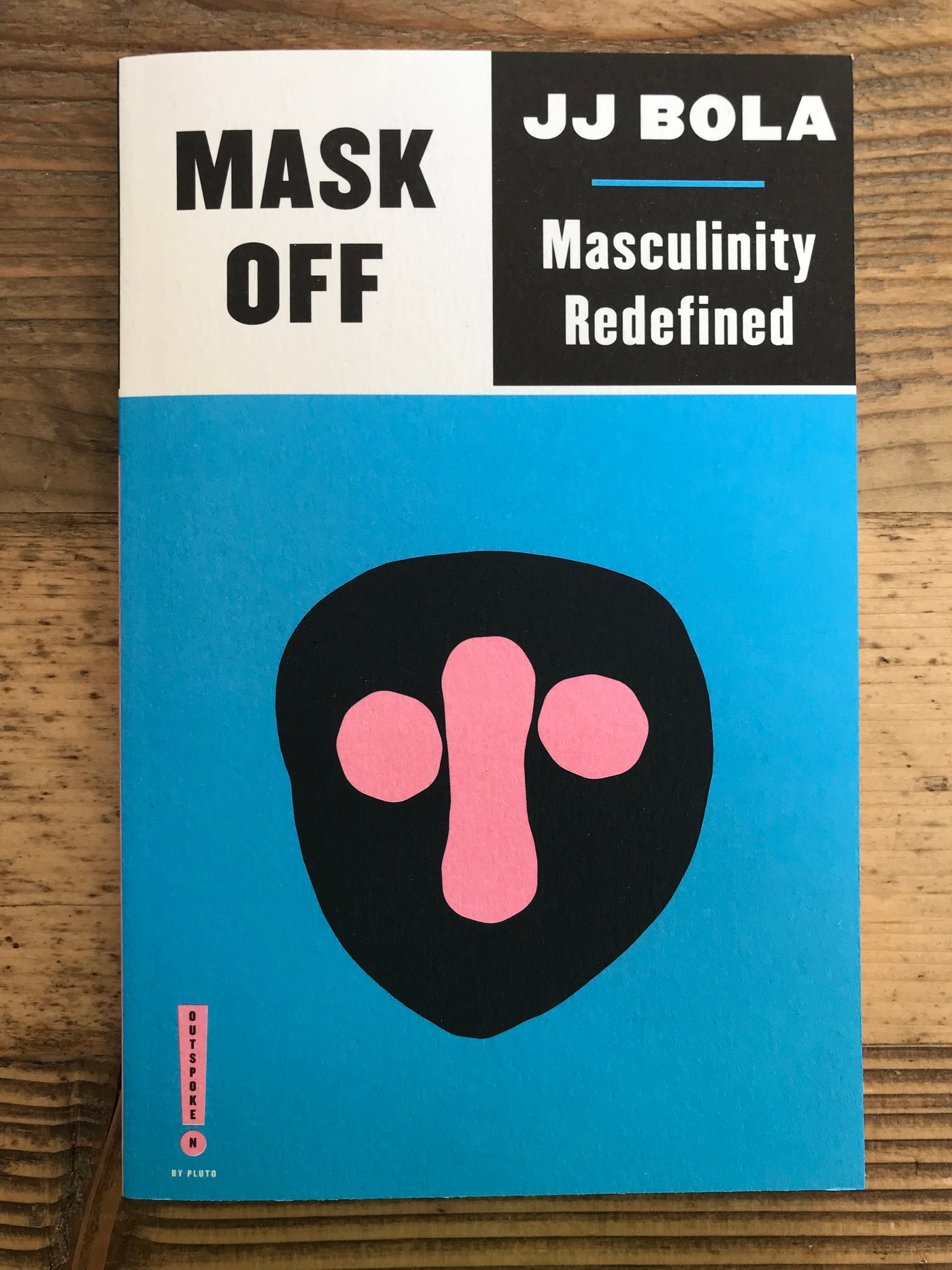 Mask Off: Masculinity Redefined