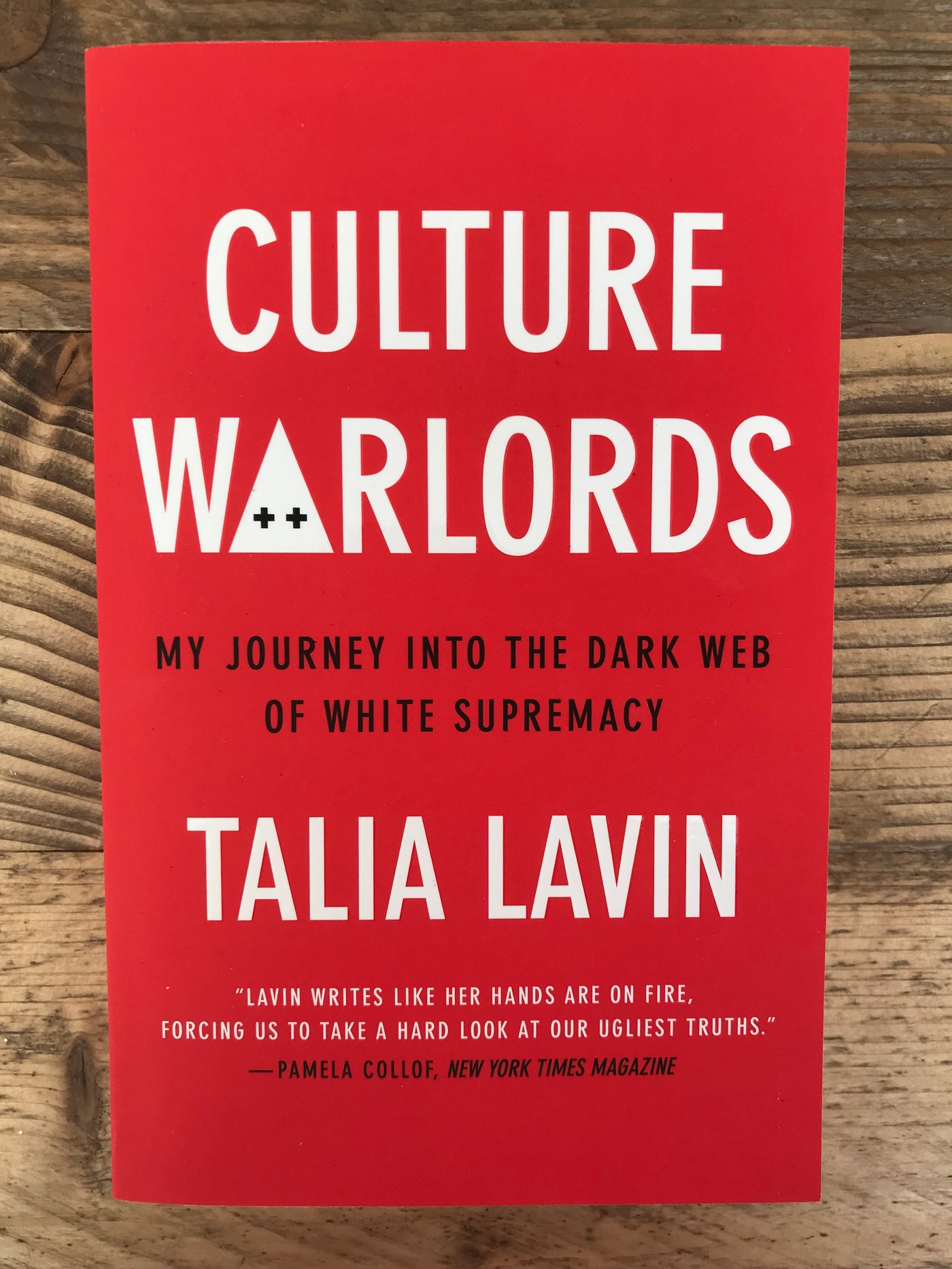 Culture Warlords : My Journey into the Dark Web of White Supremacy