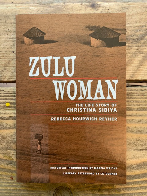 Zulu Woman : The Life and Story of Christina Sibiya