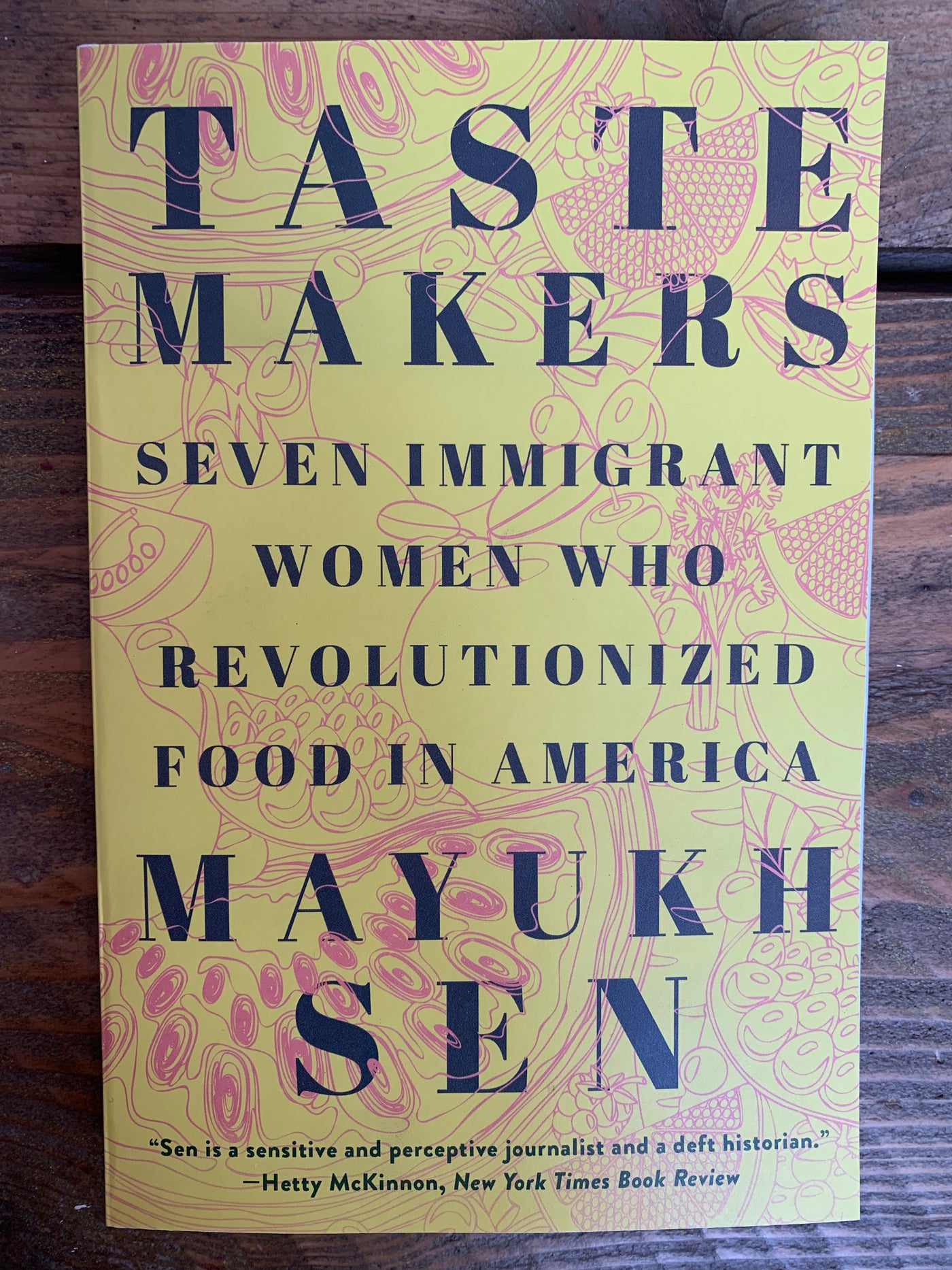 Taste Makers : Seven Immigrant Women Who Revolutionized Food in America