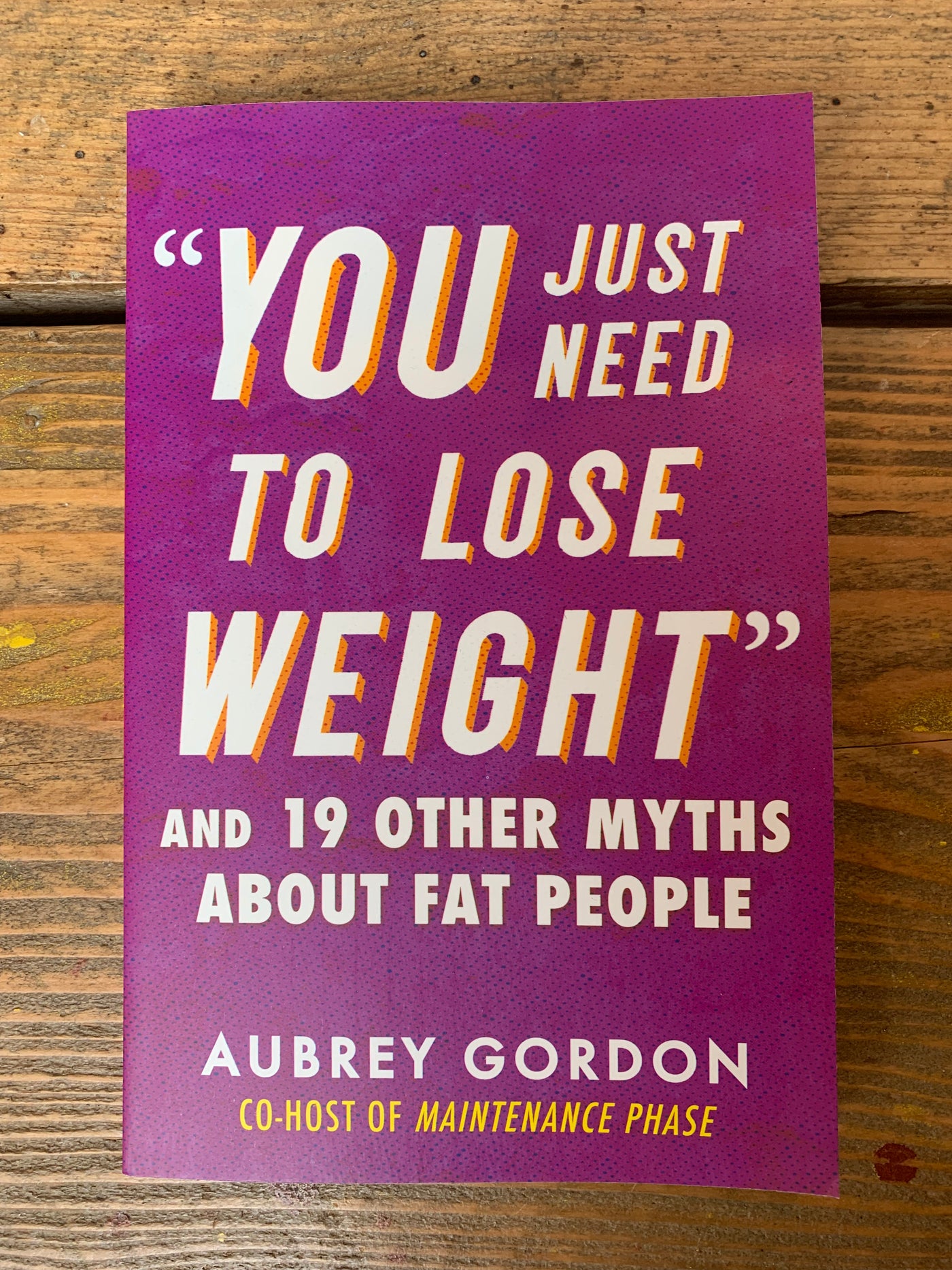 "You Just Need to Lose Weight": And 19 Other Myths About Fat People
