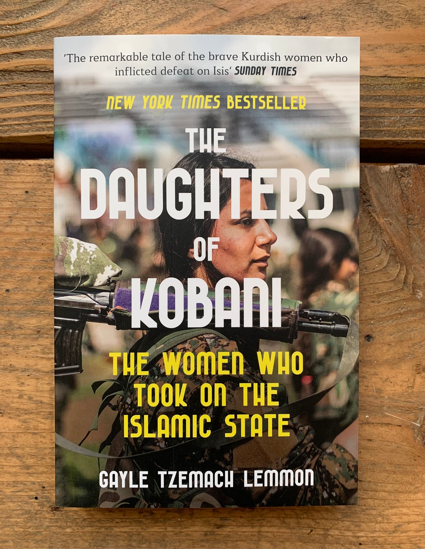 The Daughters of Kobani : The Women Who Took On The Islamic State