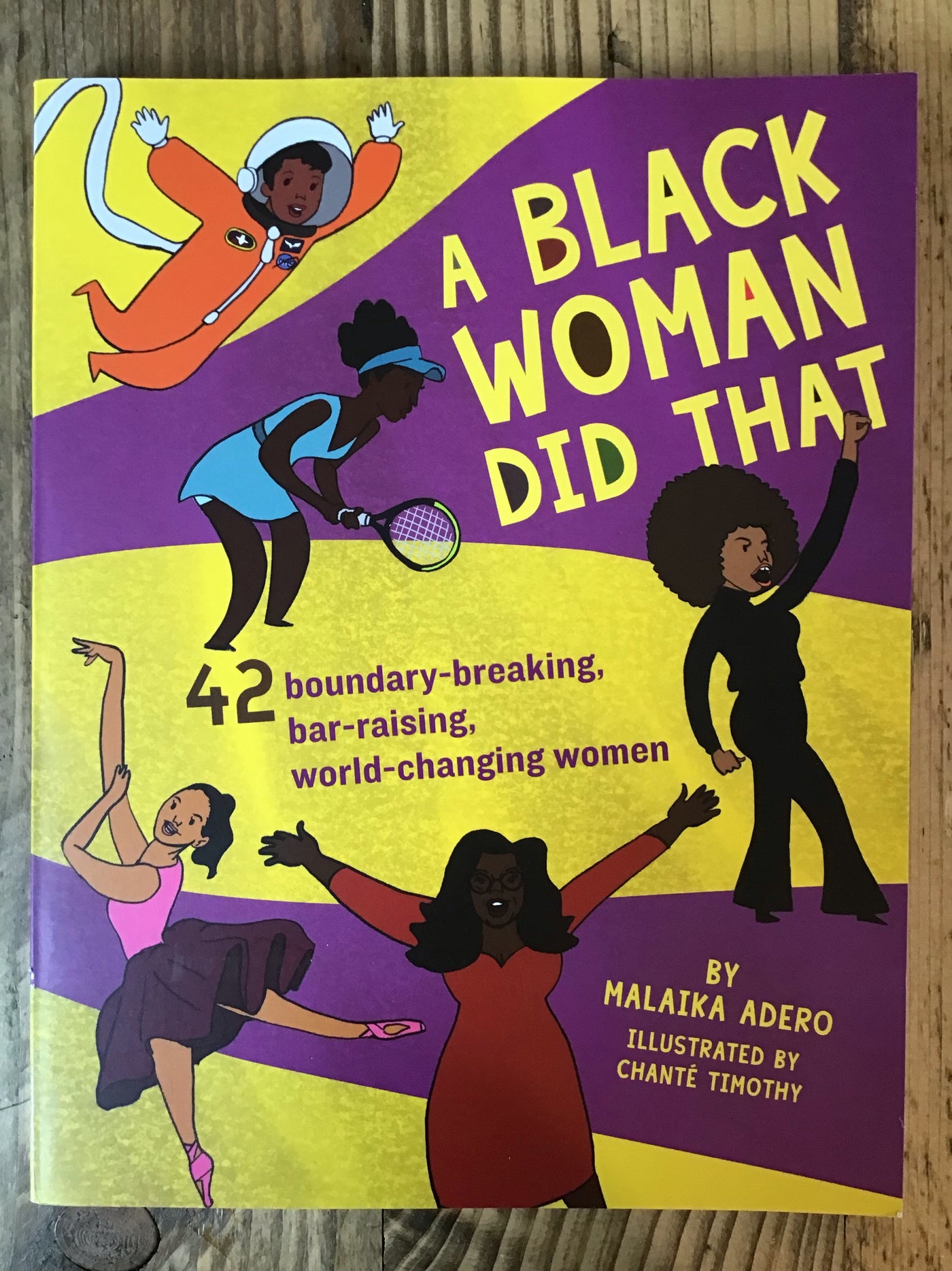 A Black Woman Did That!: 42 Boundary-Breaking, Bar-Raising, World-Changing Women
