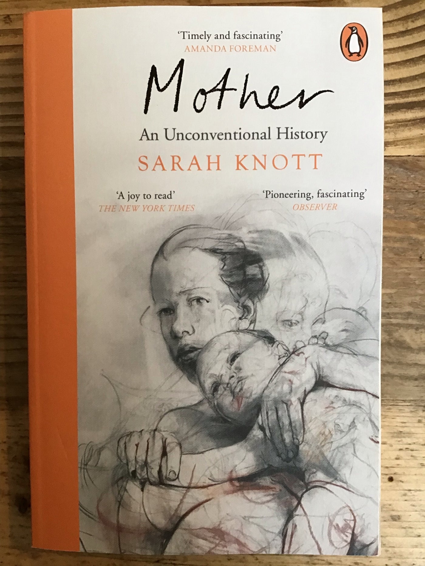 Mother: An Unconventional History