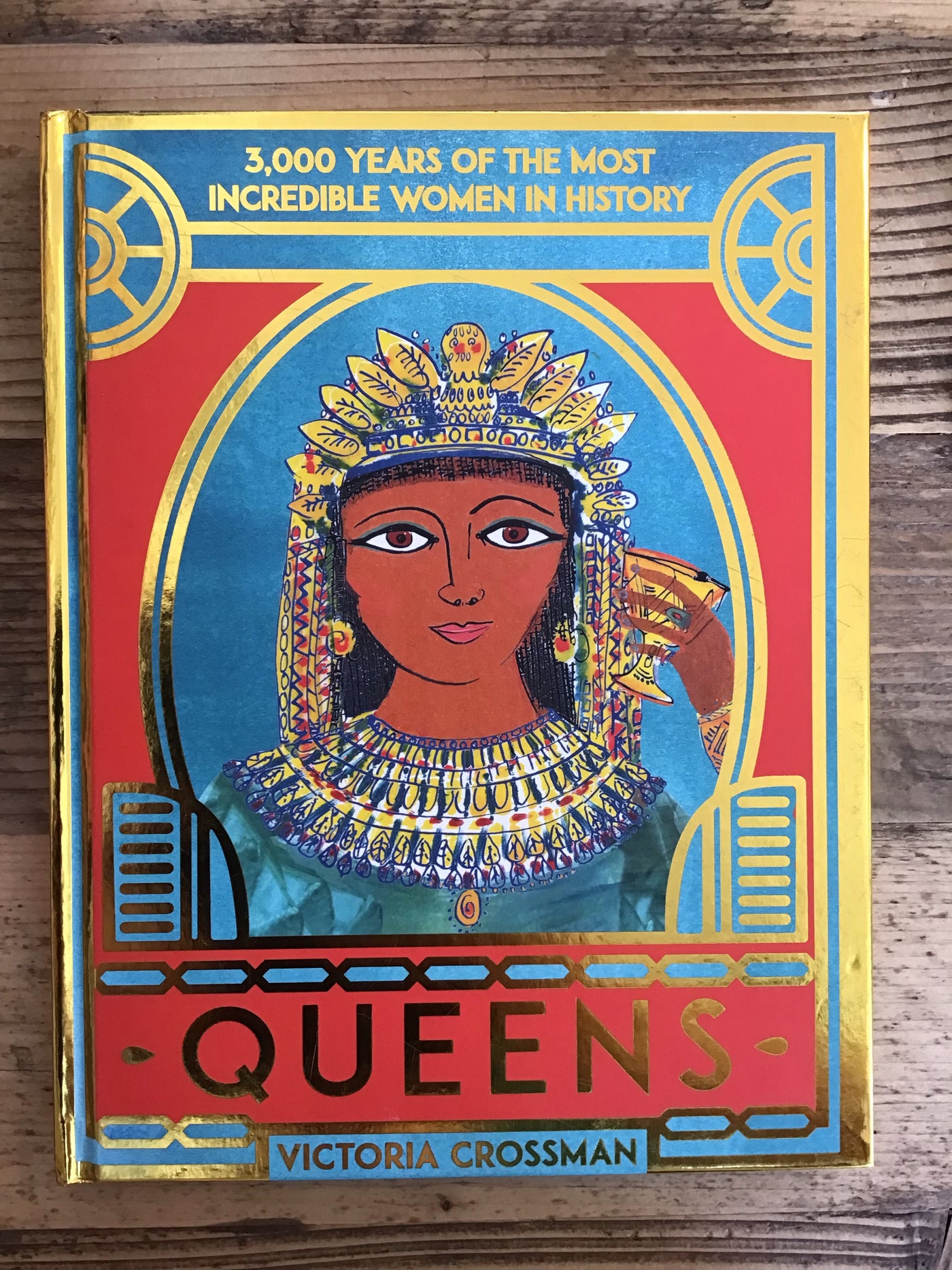 Queens: 3000 Years of the Most Powerful Women in History