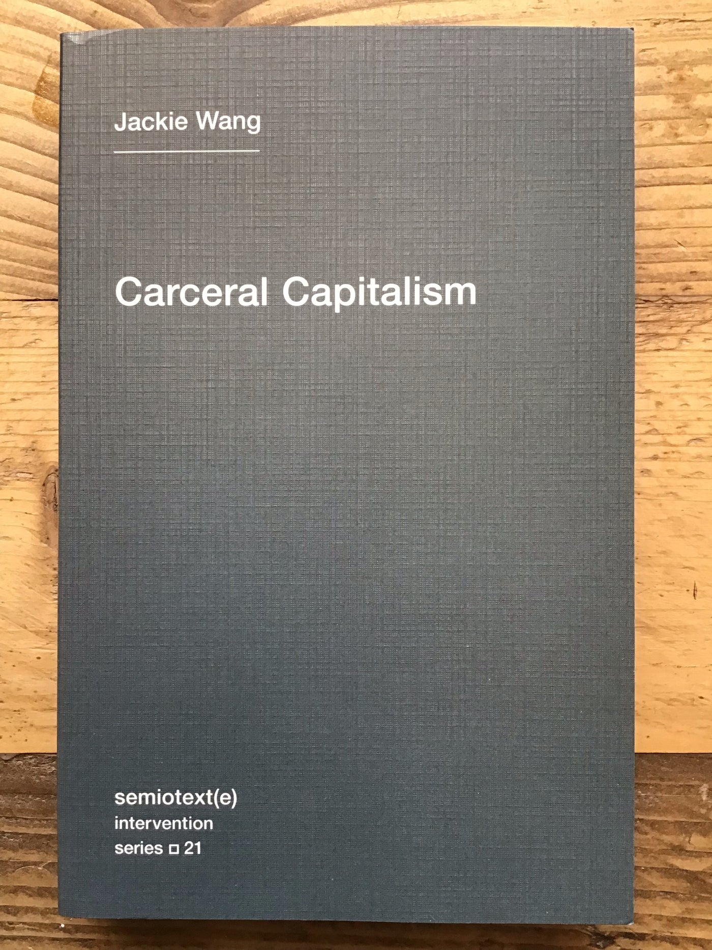 Carceral Capitalism: Volume 21