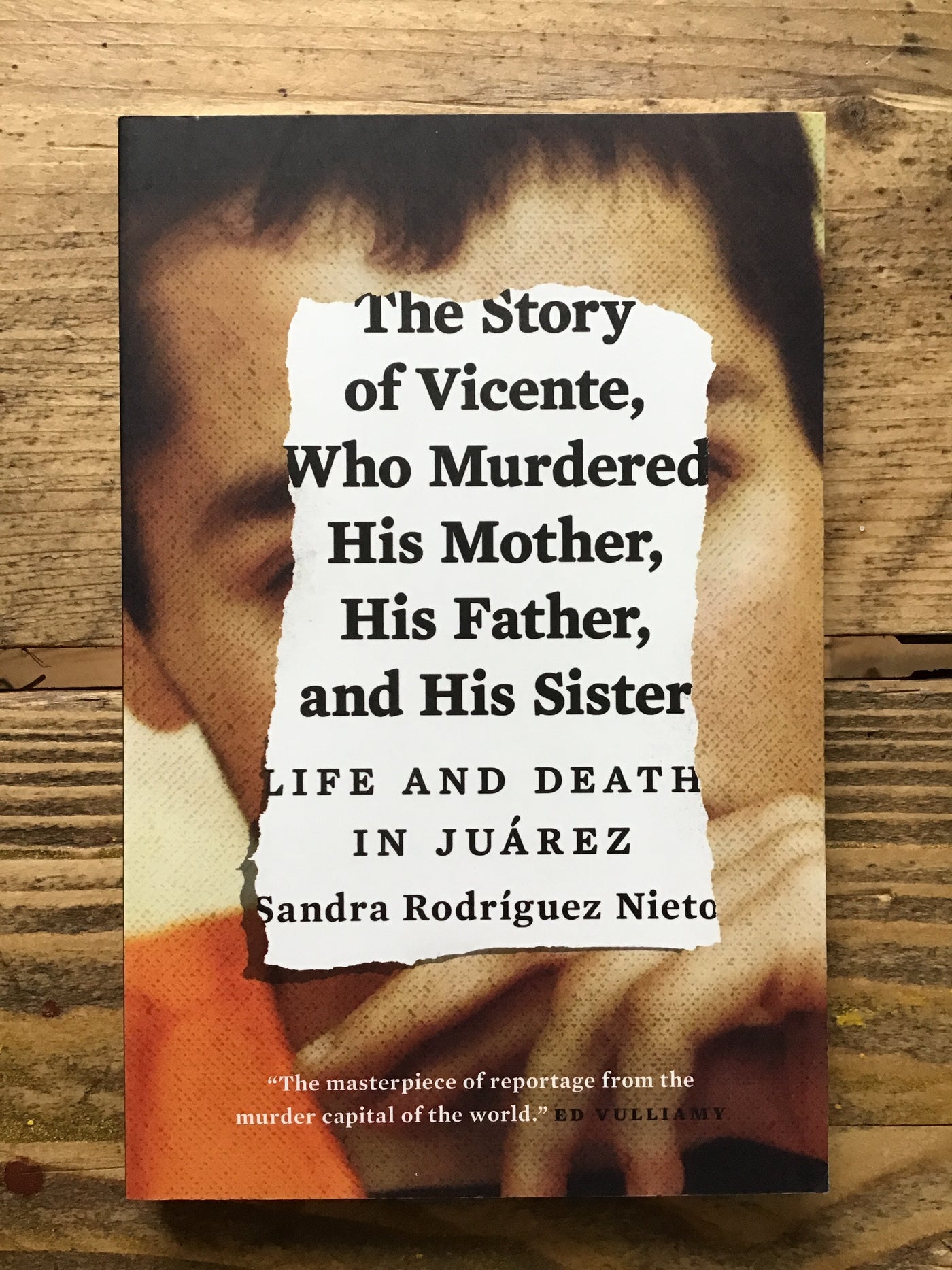 Story of Vicente, Who Murdered His Mother, His Father, and His Sister